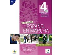 Nuevo Español en marcha 4: Curso de español como lengua extranjera / Kursbuch mit Audio-CD