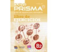Nuevo Prisma B2 : Curso de Espanol para Extranjeros Exercises Book