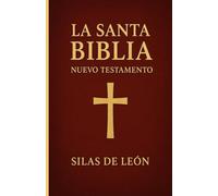 NUEVO TESTAMENTO DE LA SANTA BIBLIA: Versión Moderna Reina Valera - Fácil de entender, fiel al texto original, ideal para nuevos creyentes y lectura diaria (LA SANTA BIBLIA EN ESPAÑOL)