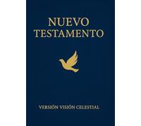 NUEVO TESTAMENTO: Edición en Español, con lenguaje actualizado y fiel al texto original