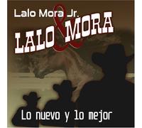 Nuevo Y Lo Mejor De Lalo Mora
