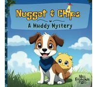 Nugget & Chips: A Muddy Mystery