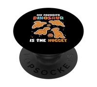 Nugget My Favorite Dinosaur Is The Nugget Chicken Lover PopSockets Adhesive PopGrip