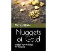 Nuggets of Gold: Wisdom from Ministers for Ministers