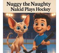 Nuggy the Naughty Nakid Plays Hockey