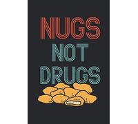 Nugs Not Drugs: Funny Chicken Nuggets Blank Lined Journal Book Gift Idea