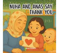 Nuha and Anas Say Thank You: A Beautiful Tribute to Teachers and the Quiet Ways They Shape Children (Anas & Nuha)