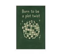 NUIHAGF Retro Disco Ball Quote - Born to Be A Plot Twist Canvas Poster Wall Art Decor Print Picture Paintings for Living Room Bedroom Decoration 16x24inch(40x60cm)