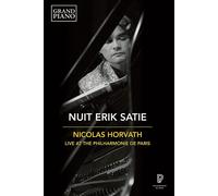 NUIT ERIK SATUE: NICOLAS HORVATH - LIVE AT THE PHILHARMONIE DE PARIS NEW DVD