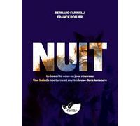 Nuit - L’obscurité sous un jour nouveau - Une balade nocturne et mystérieuse dans la nature