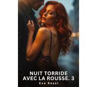 Nuit Torride avec la Rousse. 3: Nouvelle Érotique de Sexe Tabou pour Adultes