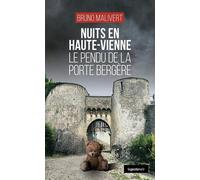 NUITS EN HAUTE-VIENNE - LE PENDU DE LA PORTE-BERGERE (COLL. GESTE NOIR)