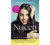 Nujeen: One Girl’s Incredible Journey from War-torn Syria in a Wheelchair