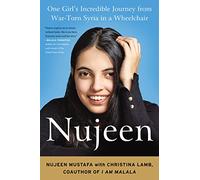 Nujeen: One Girl's Incredible Journey from War-Torn Syria in a Wheelchair