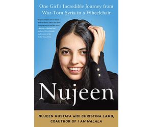Nujeen: One Girl's Incredible Journey from War-Torn Syria in a Wheelchair
