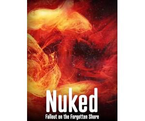 Nuked - Fallout on the Forgotten Shore