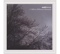 Null Device - A Million Different Moments