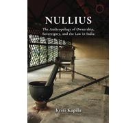 Nullius: The Anthropology of Ownership, Sovereignty, and the Law in India