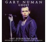 Numan Gary - Ghost: 1987 EXHIBITION TOUR;RECORDED LIVE AT THE HAMMERSMITH ODEON