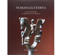 NUMANCIA ETERNA: 2150 aniversario: la memoria de un símbolo