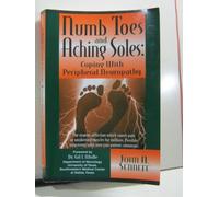 Numb Toes and Aching Soles: Coping With Peripheral Neuropathy (Numb Toes Series, V. 1)