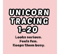Number 1-20 Tracing Book for Kids Ages 3-5: Learn to Write Numbers 1-20 | Preschool Workbook for Counting, Tracing and Early Math Skills (Unicorn Learning Series)
