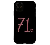 Number 71 Seventy-One, For Women 71 Years Old 71st Birthday Case for iPhone 11