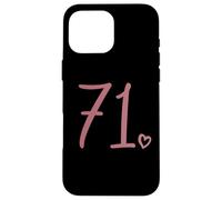 Number 71 Seventy-One, For Women 71 Years Old 71st Birthday Case for iPhone 16 Pro Max