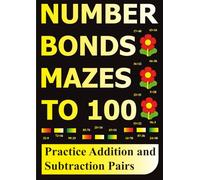 Number Bonds Mazes to 100: Practice Addition and Subtraction Pairs