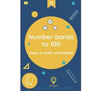 Number bonds to 100: class 2 math worksheet