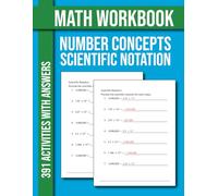 Number Concepts Scientific Notation Math Workbook: Provide The Scientific Notation For Each Value 391 Activities With Answers