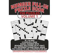 Number Fill In Puzzle Book - 150 Puzzles - Volume 1: Challenging & Entertaining Number Fill-Ins for All Skill Levels. Great for Seniors, Adults, Teens ... of Number Fill-Ins by Grandpa McDonald)