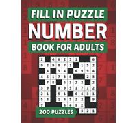 Number Fill In Puzzle Book for Adults: 200 Large Print Number Place Puzzles for Seniors with 6000+ Numbers to Fit In