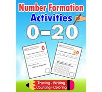 Number Formation Activities: Number Formation Practice, Numbers Handwriting Workbook And Tracing Numbers 0 To 20, Count And Color Books