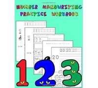 Number Handwriting Practice Workbook: Master printing numbers, spelling numbers, counting, and more