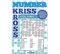 Number Kriss Kross Volume 2: 100 brand new number cross puzzles, complete with solutions
