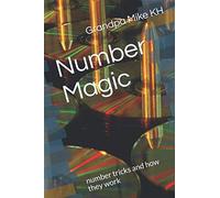 Number Magic: number tricks and how they work