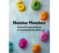 Number Monsters: Coloring & Tracing Workbook for Practicing Number Writing