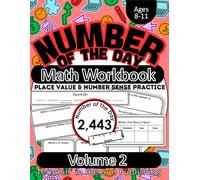 Number of the Day: Building Number Sense through Place Value Volume 2: Math Workbook