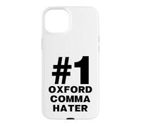 Number One Oxford Comma Hater Funny Grammar Humor Sarcasm Case for iPhone 15 Plus