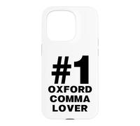 Number One Oxford Comma Lover Humor Funny Grammar Nerd Case for iPhone 15 Pro
