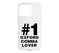 Number One Oxford Comma Lover Humor Funny Grammar Nerd Case for iPhone 15 Pro Max