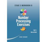 Number-Processing Exercises: Part 1: Menatl Math (From Math Anxiety to Mastery in Six Stages)