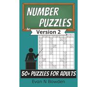 Number Puzzle Book: Number Puzzle with Easy to Read Print about Sudoku, Kakuro, Nurikabe and more | 6x9 ... Gift for Vacations, Holidays and Free Time