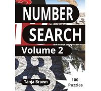 Number Puzzle Search Volume 2: Great For All Ages, Large Print, 100 Number Puzzles