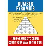 Number Pyramids: 180 Pyramids To Climb, Count Your Way To the Top!