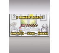NUMBER SEARCH ~ #0 TO #100 ~ FUN FACTS - JOKES - RIDDLES