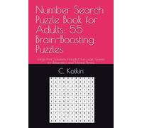 Number Search Puzzle Book for Adults: 55 Brain-Boosting Puzzles: Large Print, Solutions Included, Fun Logic Games for Relaxation and Mental Fitness