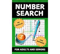 Number Search Puzzle Book for Adults and Seniors: 100 Number Searches Puzzles with 2400 Numbers to Find