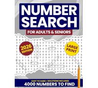 Number Search Puzzle Book for Adults, Seniors and Teens: Challenge Your Mind With Mixed Difficulty Number Search Puzzles, 200 Puzzles with 4000 Numbers to Find, Solutions Included, Large Print